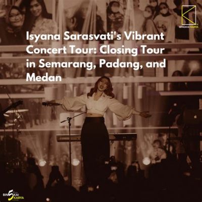  Isyana Sarasvati Concert Tour: A Whirlwind of Melodies and Magical Moments!